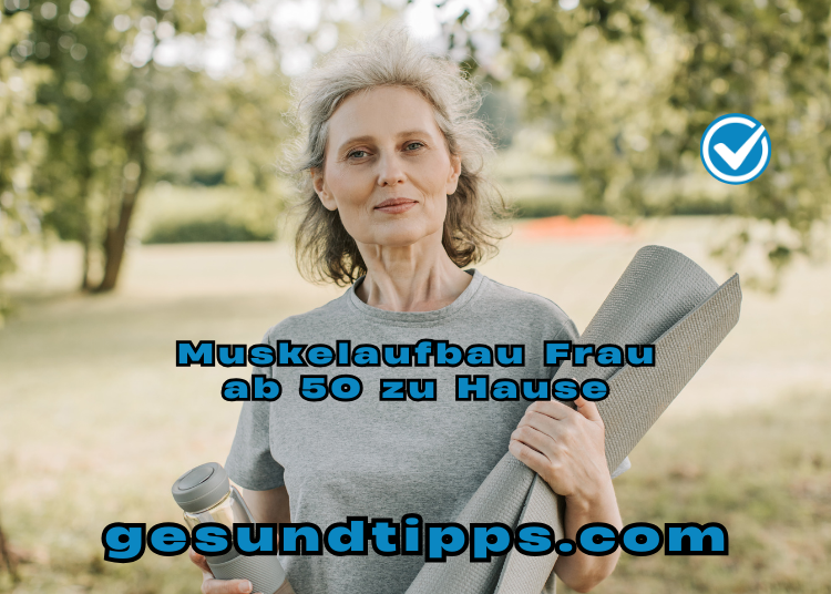 Muskelaufbau Frau ab 50 zu Hause gesundtipps.com